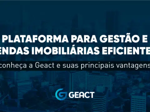 Imagem com fundo azul escuro com a frase "Plataforma para gestão e vendas imobiliárias eficiente: conheça a geact e suas principais vantagens". Com o logo da Geact abaixo.